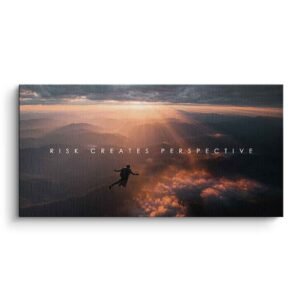 RISK CREATES PERSPECTIVE