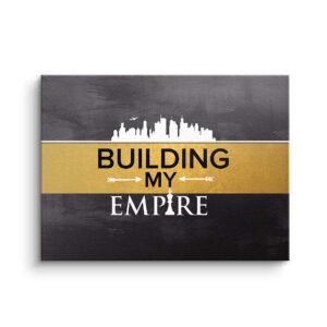 BUILDING MY EMPIRE