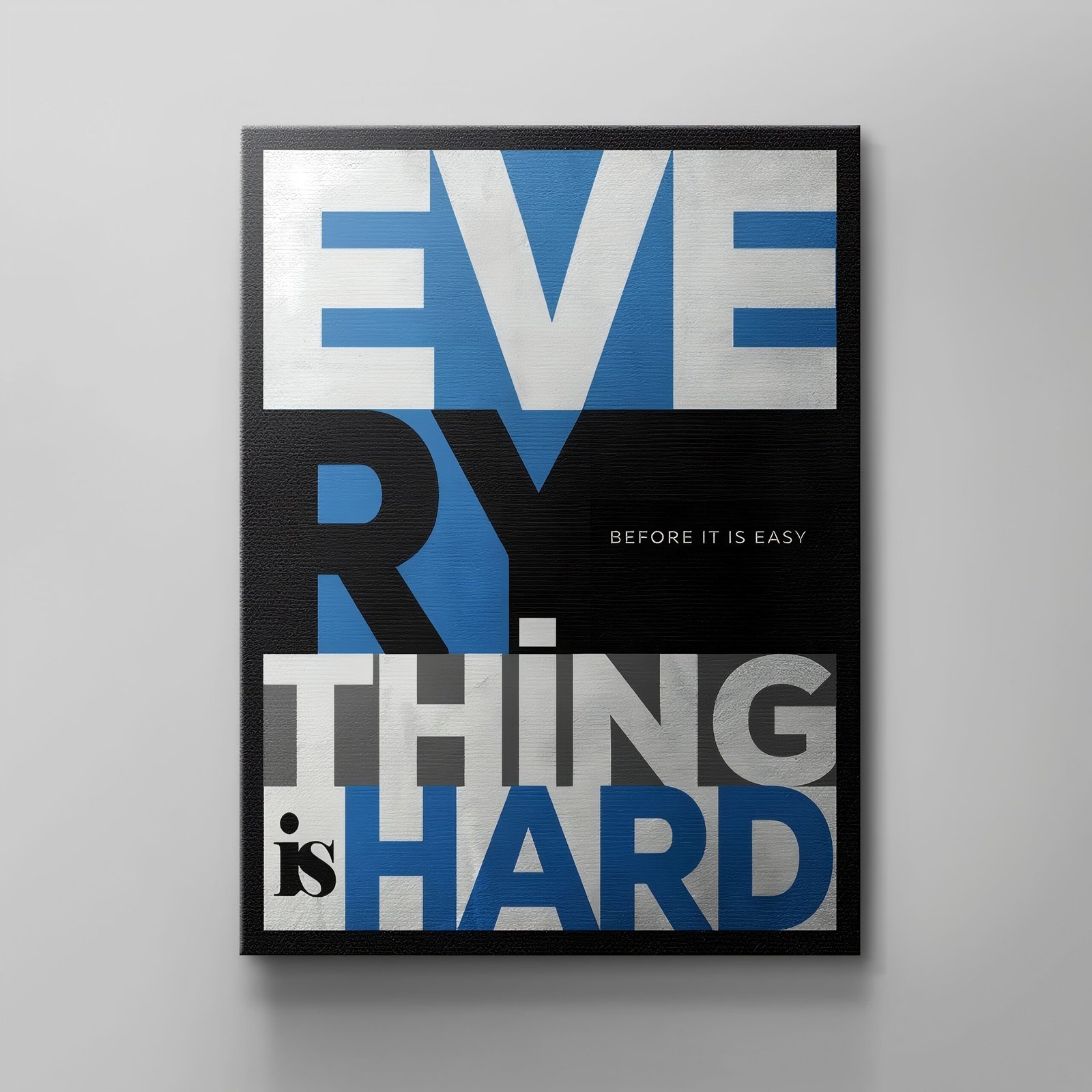 EVERYTHING IS HARD BEFORE IT IS EASY - Image 4