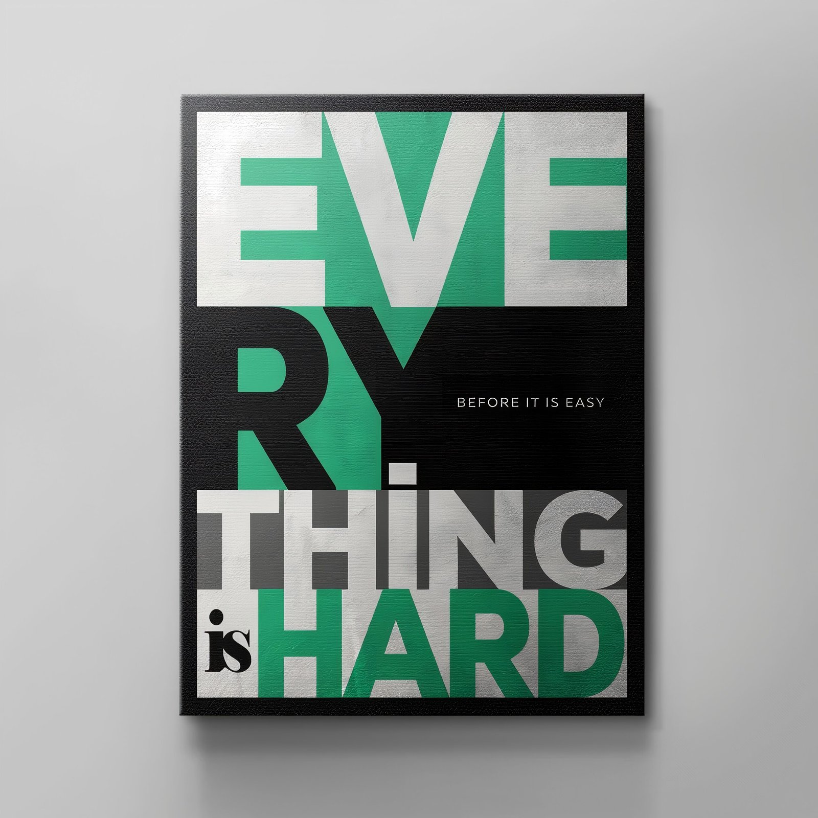EVERYTHING IS HARD BEFORE IT IS EASY - Image 5