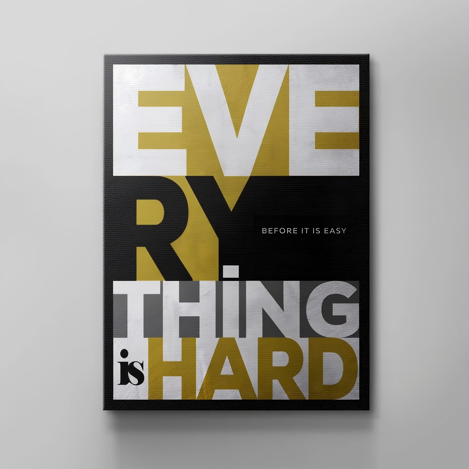 EVERYTHING IS HARD BEFORE IT IS EASY - Image 6