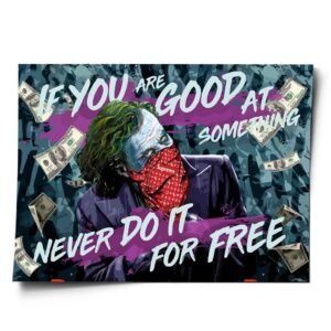 NEVER DO IT FOR FREE