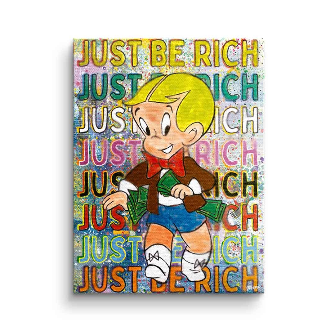 JUST BE RICH