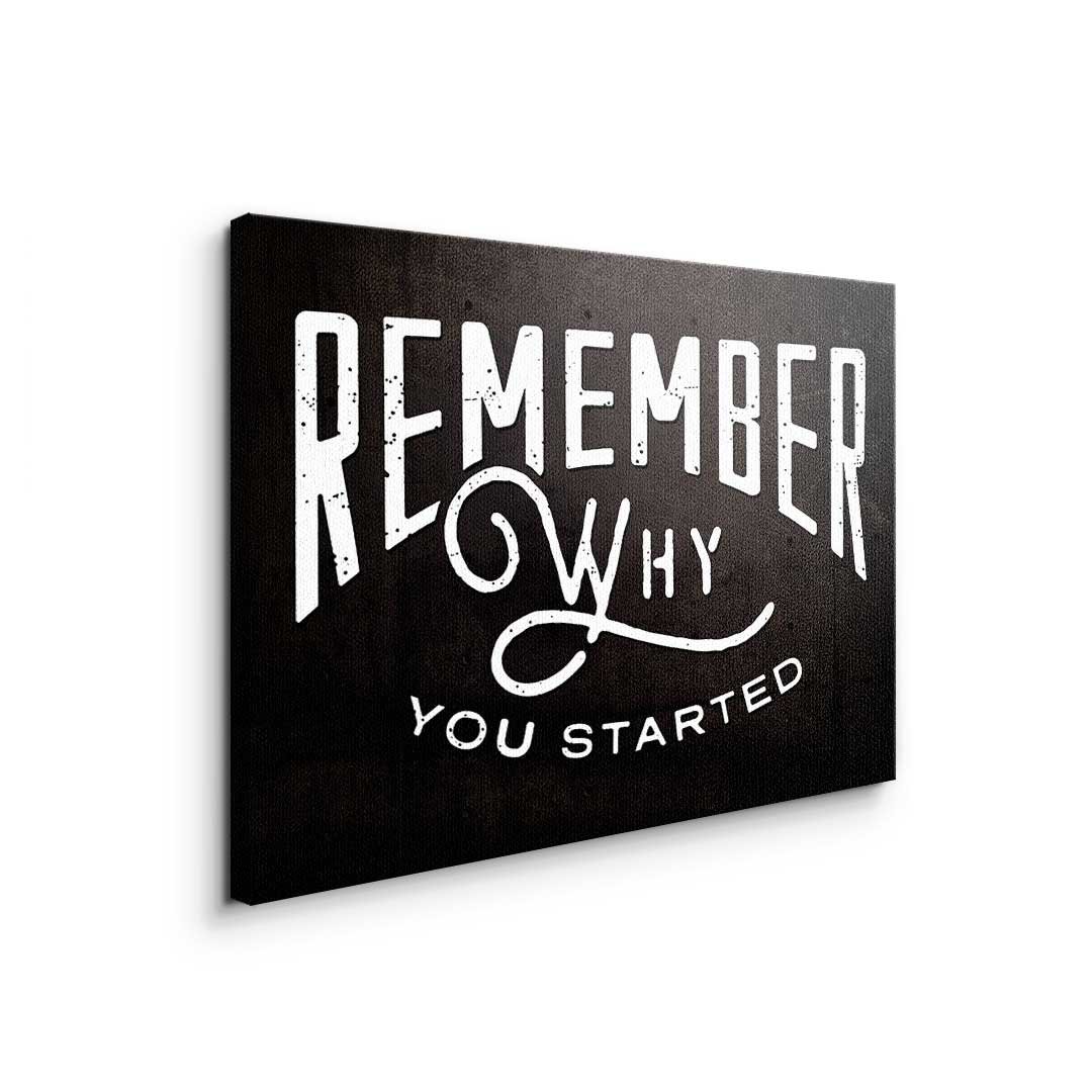 REMEMBER WHY YOU STARTED - Image 3